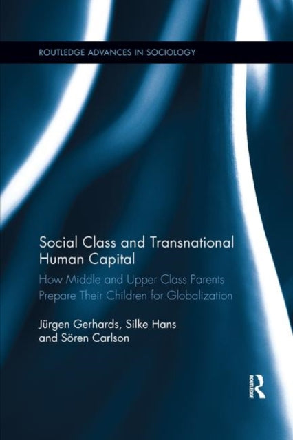 Book cover of: Social Class and Transnational Human Capital. By: Jürgen Gerhards
