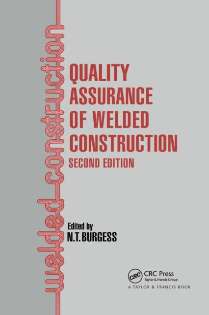 Book cover of: Quality Assurance of Welded Construction. By: N. T. Burgess