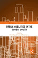 Book cover of: Urban Mobilities in the Global South