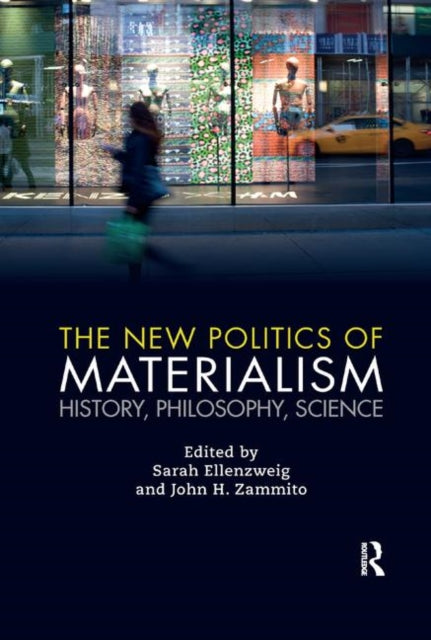 Book cover of: New Politics of Materialism. By: Sarah Ellenzweig