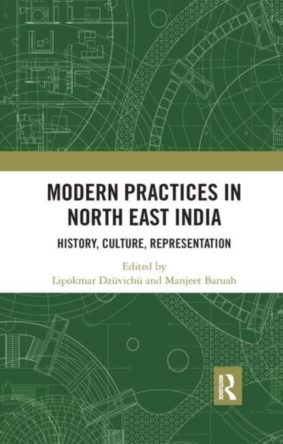 Book cover of: Modern Practices in North East India. By: Lipokmar Dzüvichü