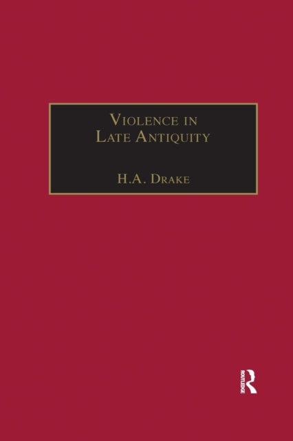 Book cover of: Violence in Late Antiquity