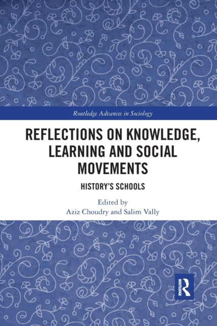 Book cover of: Reflections on Knowledge, Learning and Social Movements. By: Aziz Choudry