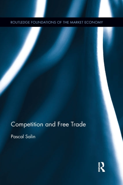 Book cover of: Competition and Free Trade. By: Pascal Salin