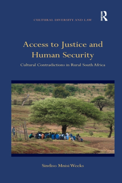 Book cover of: Access to Justice and Human Security. By: Sindiso Mnisi Weeks