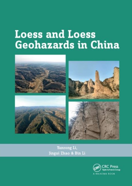 Book cover of: Loess and Loess Geohazards in China