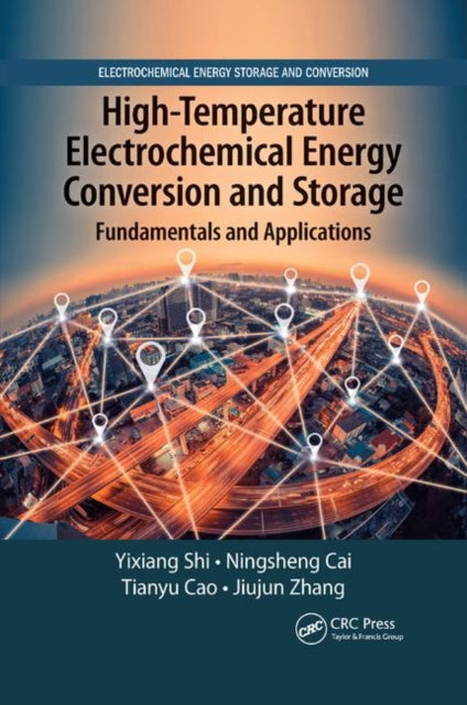 Book cover of: High-Temperature Electrochemical Energy Conversion and Storage. By: Yixiang Shi