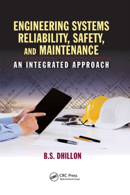 Book cover of: Engineering Systems Reliability, Safety, and Maintenance. By: B. S. Dhillon