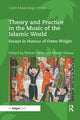 Book cover of: Theory and Practice in the Music of the Islamic World