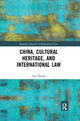 Book cover of: China, Cultural Heritage, and International Law. By: Hui Zhong