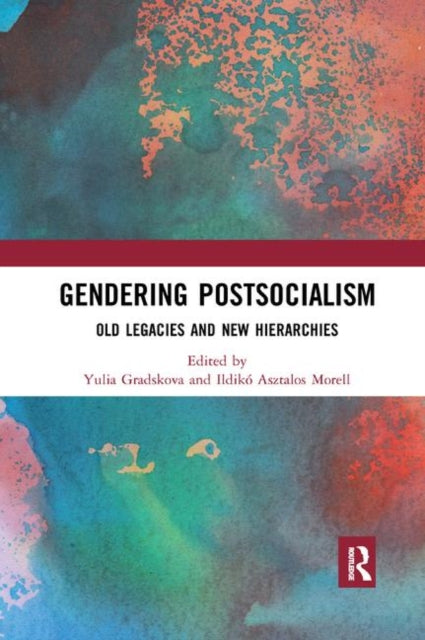 Book cover of: Gendering Postsocialism. By: Yulia Gradskova