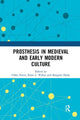 Book cover of: Prosthesis in Medieval and Early Modern Culture