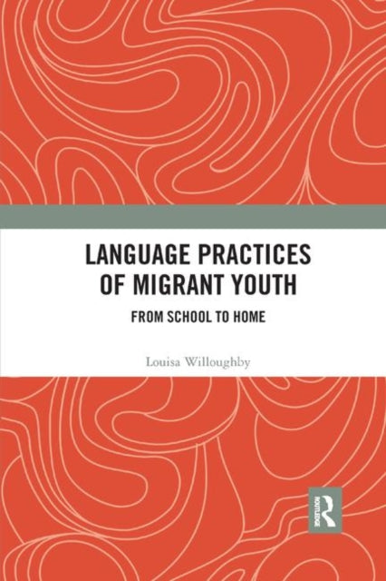 Book cover of: Language Practices of Migrant Youth
