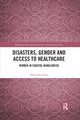 Book cover of: Disasters, Gender and Access to Healthcare