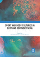 Book cover of: Sport and Body Cultures in East and Southeast Asia
