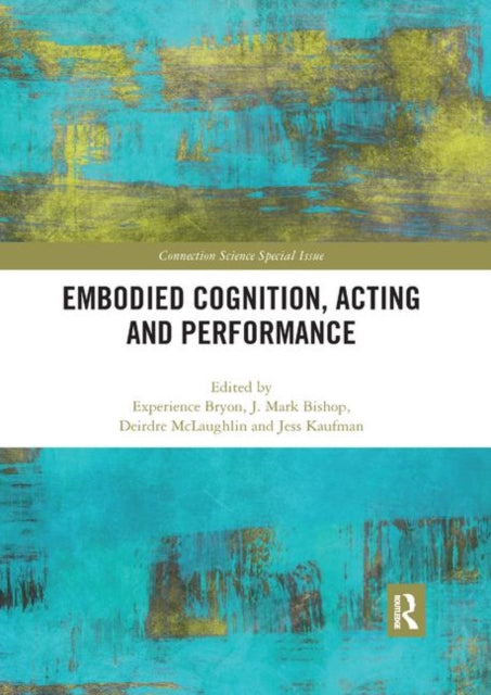 Book cover of: Embodied Cognition, Acting and Performance. By: Experience Bryon