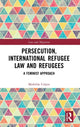 Book cover of: Persecution, International Refugee Law and Refugees. By: Mathilde Crépin