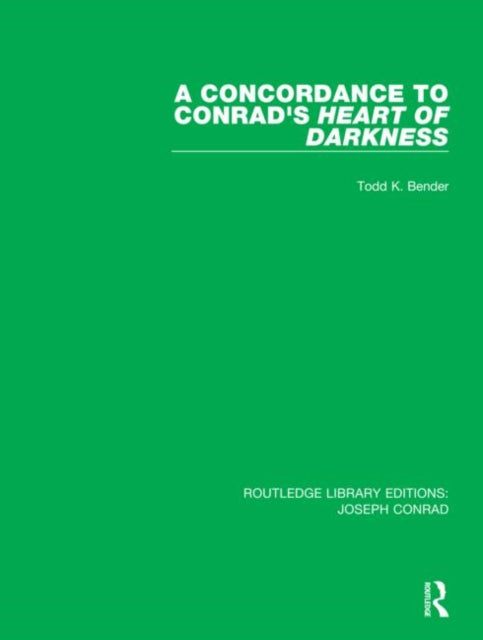 Book cover of: Concordance to Conrad's Heart of Darkness. By: Todd K. Bender