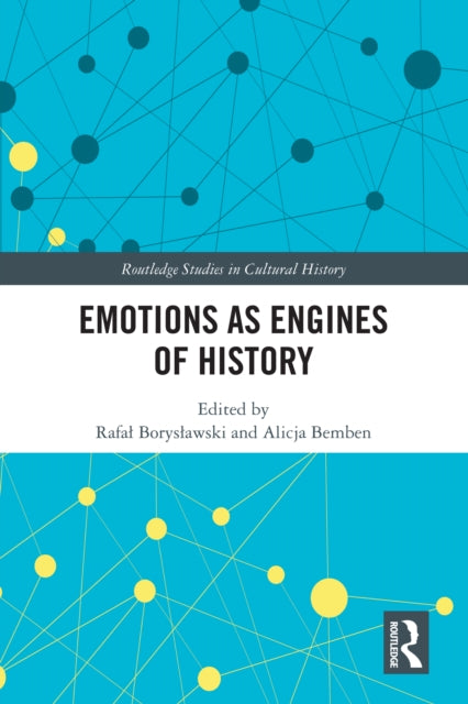 Book cover of: Emotions as Engines of History. By: Rafał Borysławski