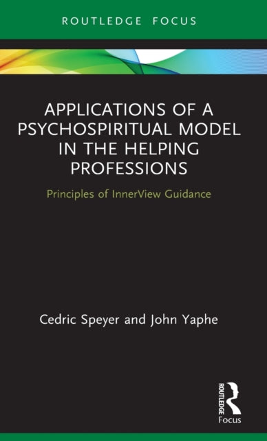 Book cover of: Applications of a Psychospiritual Model in the Helping Professions. By: Cedric Speyer