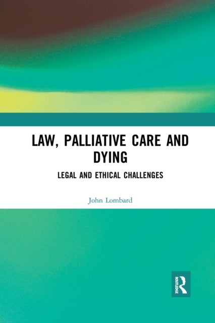 Book cover of: Law, Palliative Care and Dying