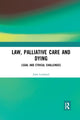 Book cover of: Law, Palliative Care and Dying