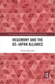 Book cover of: Hegemony and the US-Japan Alliance
