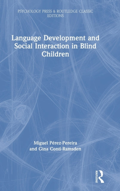 Book cover of: Language Development and Social Interaction in Blind Children. By: Miguel Perez-Pereira