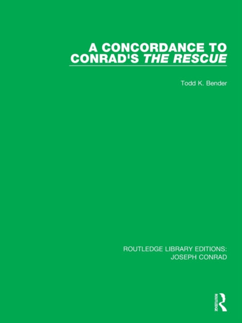 Book cover of: Concordance to Conrad's The Rescue. By: Todd K. Bender