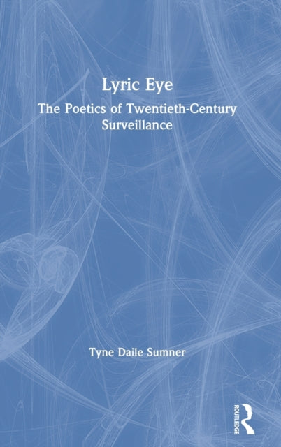 Book cover of: Lyric Eye. By: Tyne Daile Sumner