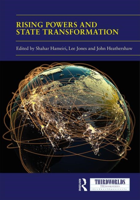 Book cover of: Rising Powers and State Transformation. By: Shahar Hameiri