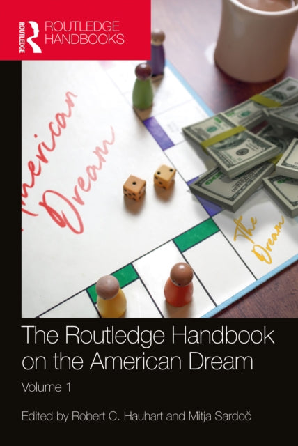 Book cover of: Routledge Handbook on the American Dream. By: Robert C. Hauhart