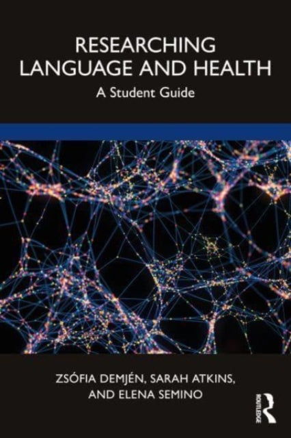 Book cover of: Researching Language and Health. By: Zsófia Demjén