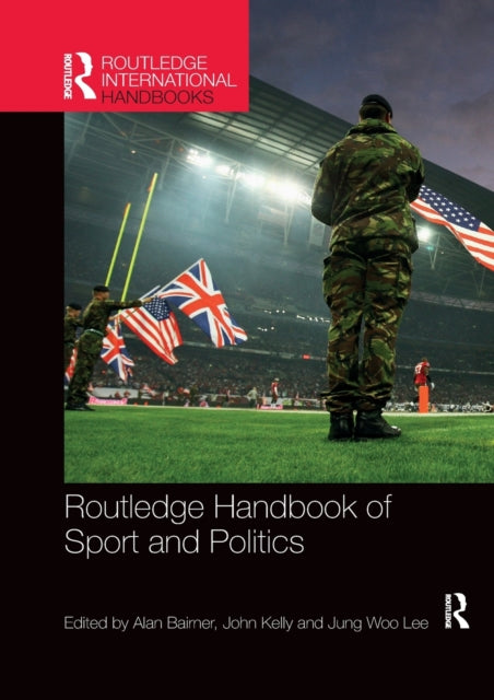 Book cover of: Routledge Handbook of Sport and Politics. By: Alan Bairner