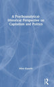 Book cover of: Psychoanalytical-Historical Perspective on Capitalism and Politics. By: Mino Vianello