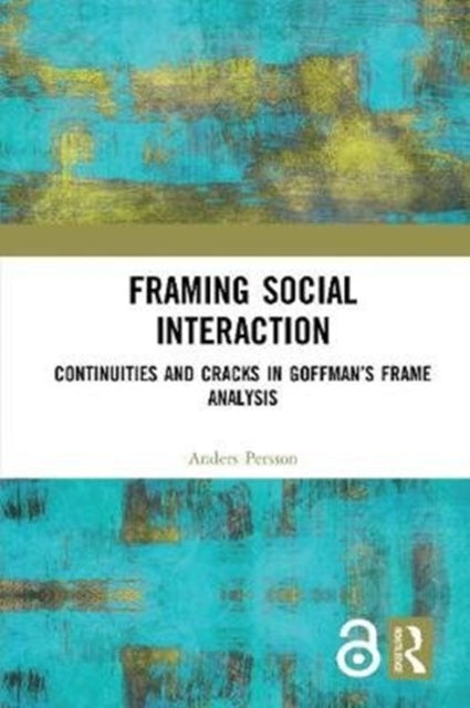 Book cover of: Framing Social Interaction. By: Anders Persson