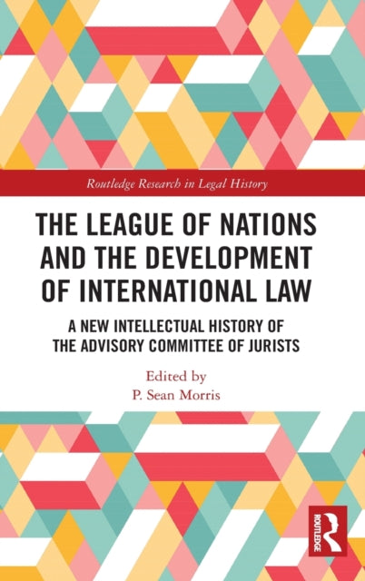 Book cover of: League of Nations and the Development of International Law. By: P. Sean Morris