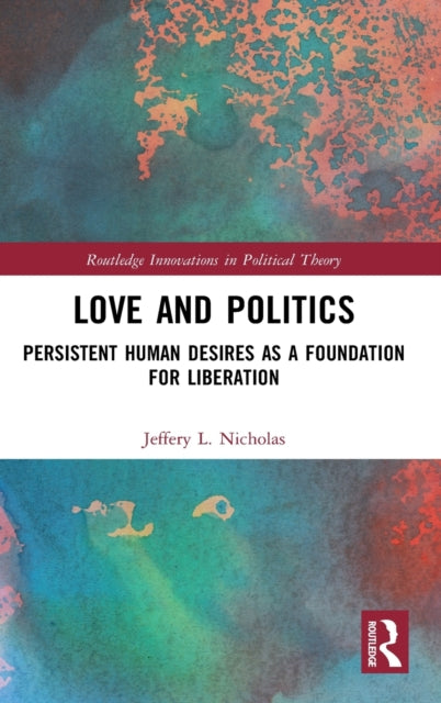 Book cover of: Love and Politics. By: Jeffery Nicholas