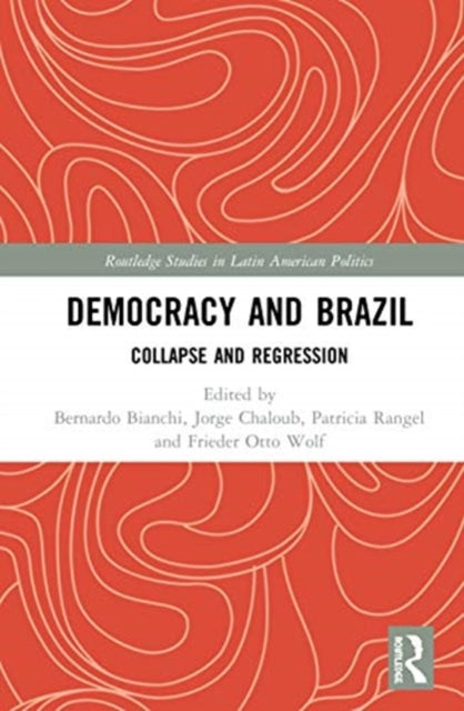 Book cover of: Democracy and Brazil. By: Bernardo Bianchi