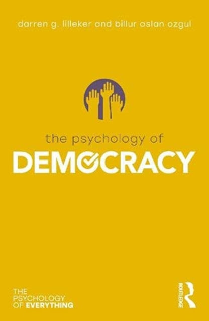 Book cover of: Psychology of Democracy. By: Darren G. Lilleker