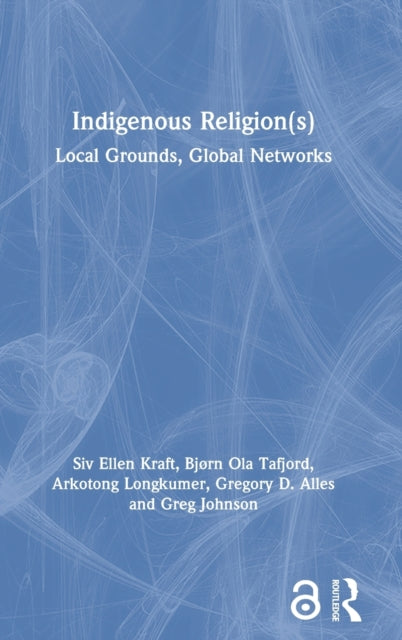 Book cover of: Indigenous Religion(s). By: Siv Ellen Kraft