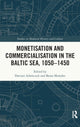 Book cover of: Monetisation and Commercialisation in the Baltic Sea, 1050-1450. By: Dariusz Adamczyk