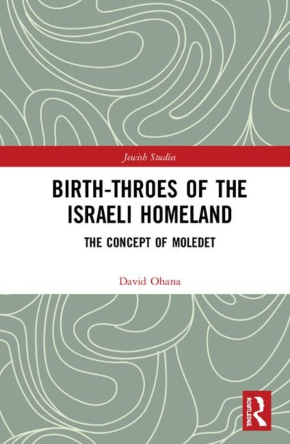 Book cover of: Birth-Throes of the Israeli Homeland. By: David Ohana