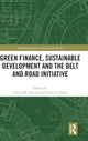 Book cover of: Green Finance, Sustainable Development and the Belt and Road Initiative. By: Fanny M. Cheung