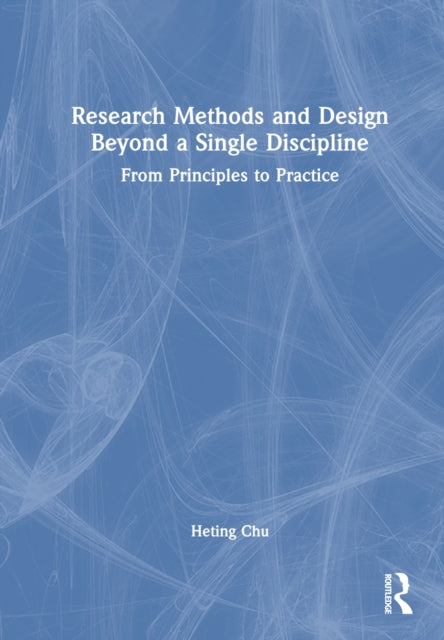Book cover of: Research Methods and Design Beyond a Single Discipline