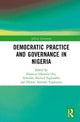 Book cover of: Democratic Practice and Governance in Nigeria. By: Ebenezer Oluwole Oni