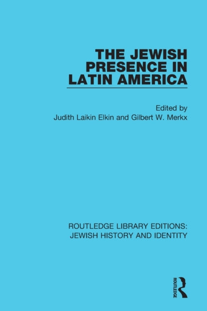 Book cover of: Jewish Presence in Latin America. By: Judith Laikin Elkin
