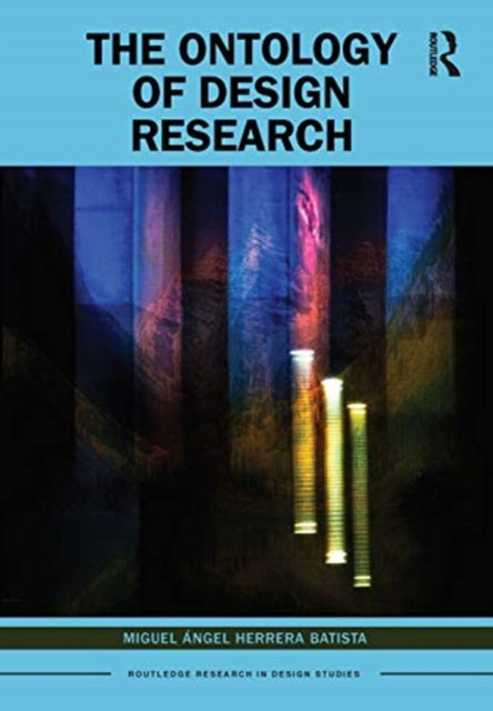 Book cover of: Ontology of Design Research. By: Miguel Ángel Herrera Batista