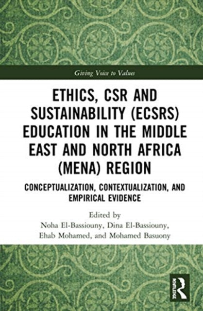 Book cover of: Ethics, CSR and Sustainability (ECSRS) Education in the Middle East and North Africa (MENA) Region. By: Noha El-Bassiouny