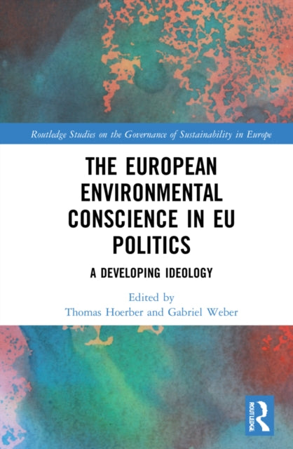Book cover of: European Environmental Conscience in EU Politics. By: Thomas C. Hoerber